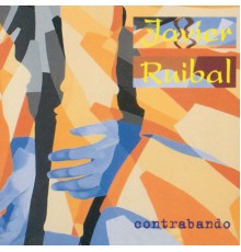 Javier Ruibal - Contrabando