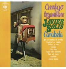 Javier Solis - Amigo Organillero