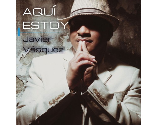 Javier Vasquez - A Qui Estoy
