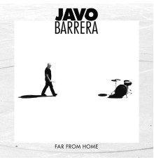 Javo Barrera - Far From Home