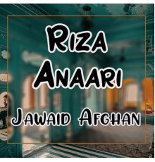 Jawaid Afghan - Riza Anaari