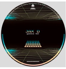 Jax D - Gonna Be