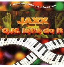 Jaxx - Ok let's do it