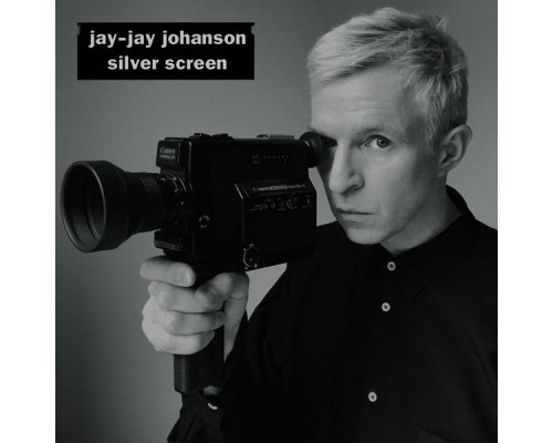 Jay-Jay Johanson - Silver Screen