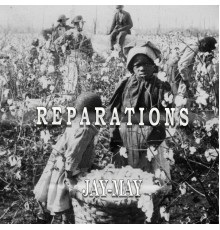 Jay-May - Reparations