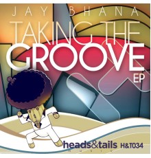 Jay Bhana - Taking the Groove