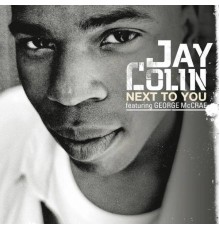 Jay Colin - Next To You