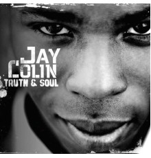 Jay Colin - Truth & soul