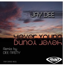 Jay Dee - 4Ever Young