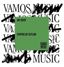 Jay Deep - Synths of Ceylon