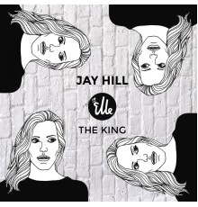 Jay Hill - The King