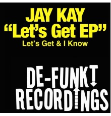 Jay Kay - Let's Get EP