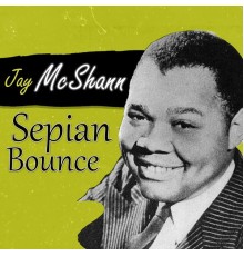 Jay McShann - Sepian Bounce