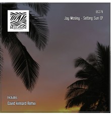 Jay Mosley - Setting Sun EP