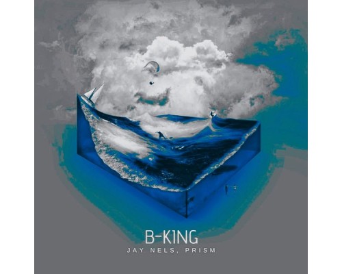 Jay Nels & PRISM - B-King