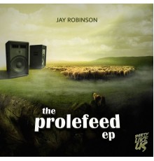 Jay Robinson - The Prolefeed