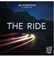 Jay Robinson, Tigerlight - The Ride