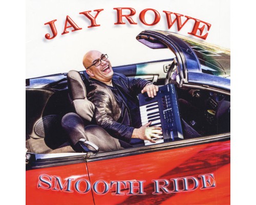 Jay Rowe - Smooth Ride