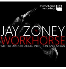 Jay Zoney - Workhorse