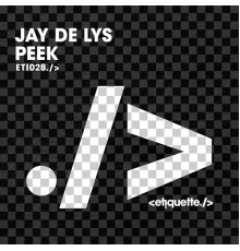 Jay de Lys - Peek