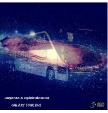 Jayanta, 3pink3lotus3 - Galaxy Tour Bus