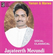 Jayateerth Mevundi - Yaman & Marwa