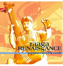 Jayateerth Mevundi - Raaga Renaissance