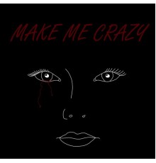 Jayde - Make Me Crazy