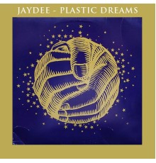 Jaydee - Plastic Dreams