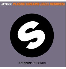 Jaydee - Plastic Dreams (2011 Remixes)