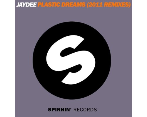 Jaydee - Plastic Dreams (2011 Remixes)