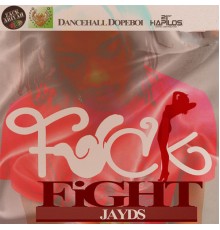 Jayds - Fuck Fight - Single