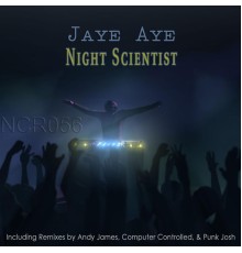 Jaye Aye - Night Scientist