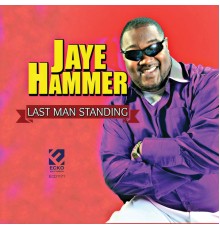 Jaye Hammer - Last Man Standing