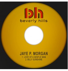 Jaye P. Morgan - Love of a Gentle Man