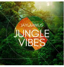 Jaylaanius - Jungle Vibes