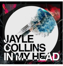 Jayle Collins - In My Head