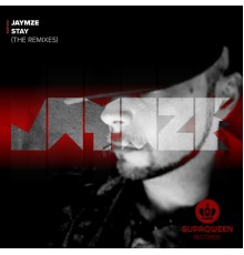 Jaymze - Stay  (The Remixes)