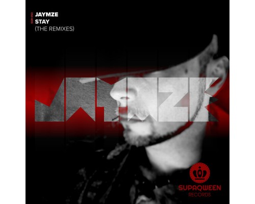 Jaymze - Stay  (The Remixes)