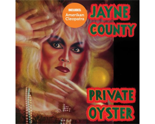 Jayne County - Amerikan Cleopatra/Private Oyster