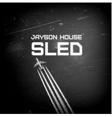 Jayson House - Sled