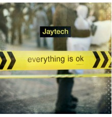 Jaytech - Everything Is OK