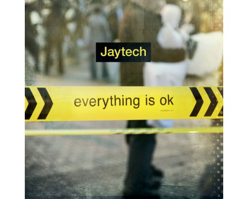 Jaytech - Everything Is OK