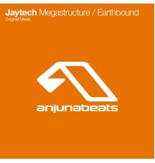 Jaytech - Megastructure / Earthbound (Original Mix)