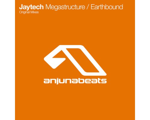 Jaytech - Megastructure / Earthbound (Original Mix)