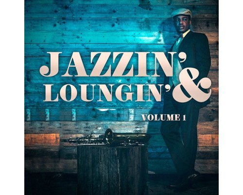 Jazz - Jazzin' & Loungin', Vol. 1