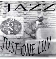 Jazz - Just One Luv