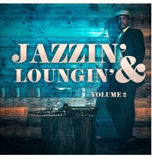 Jazz - Jazzin' & Loungin', Vol. 2