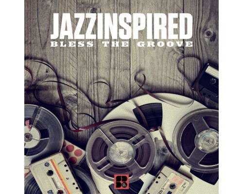 JazzInspired - Bless The Groove