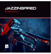 JazzInspired - Breaking Out (Original Mix)